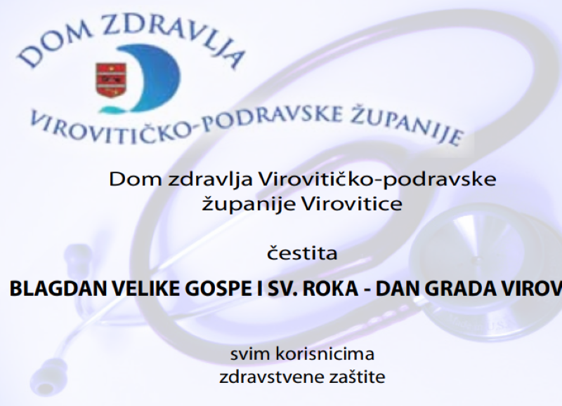 Dom zdravlja Virovitičko-podravske županije vam čestita blagdan Velike Gospe i sv. Roka - Dan grada Virovitice 4 dom zdravlja