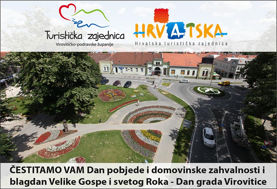 Turistička zajednica Virovitičko-podravske županije vam čestita Dan pobjede i domovinske zahvalnosti i blagdan Velike Gospe i sv. Roka 1 tzvpz