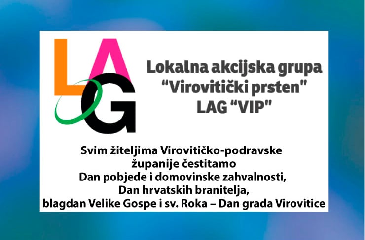 LAG "VIP" čestita vam Dan pobjede i domovinske zahvalnosti i Dan hrvatskih branitelja te blagdan Velike Gospe i sv. Roka – Dan grada Virovitice 2 lag